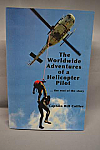 Book - The Worldwide Adventures of a Helicopter Pilot